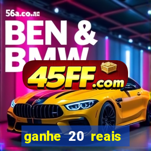 ganhe 20 reais para apostar cassino